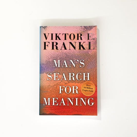 Man's Search for Meaning by Viktor Frankel